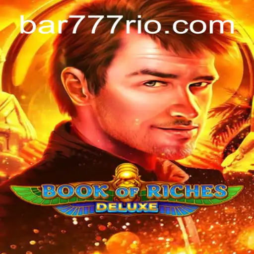 Descubra as Riquezas do Jogo BookofRichesDeluxe no BAR777.bet