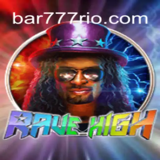 Explorando o Empolgante Mundo de RaveHigh com BAR777.bet